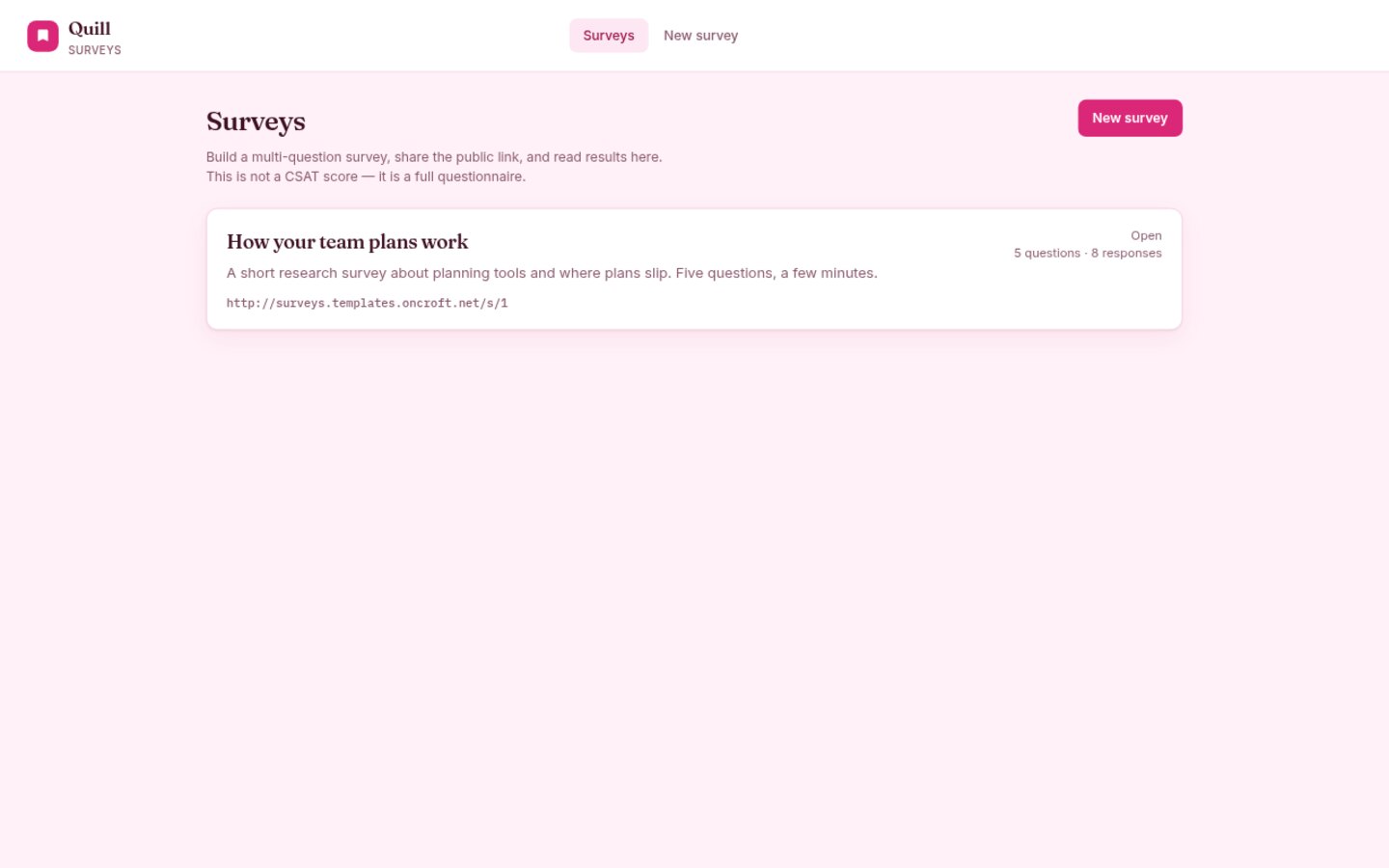 Surveys built on Croft. Multi-question surveys with a public respond link and private results.