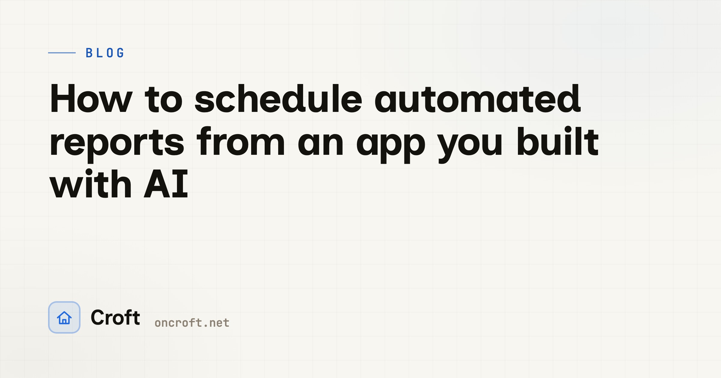 How to schedule automated reports from an app you built with AI