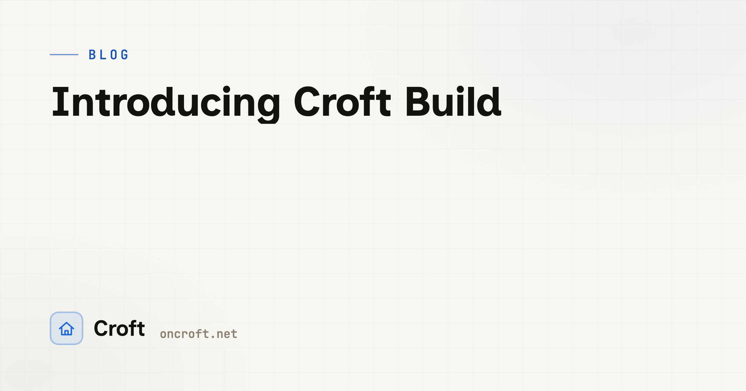 Introducing Croft Build