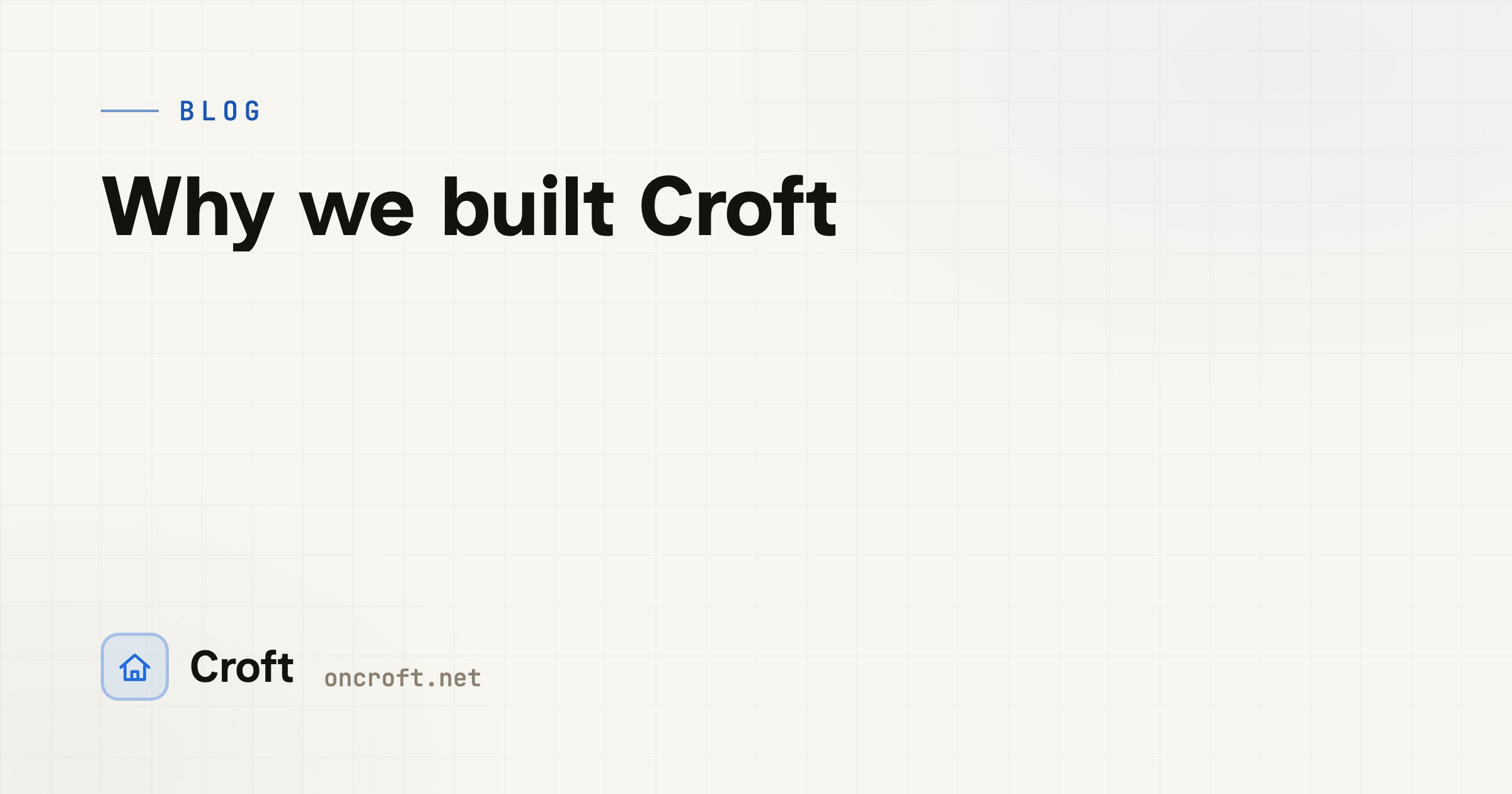 Why we built Croft