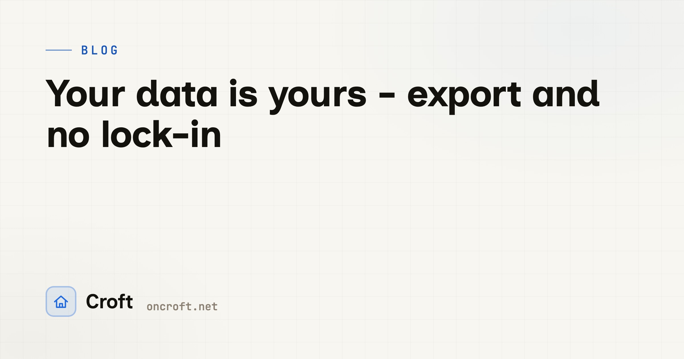Your data is yours - export and no lock-in